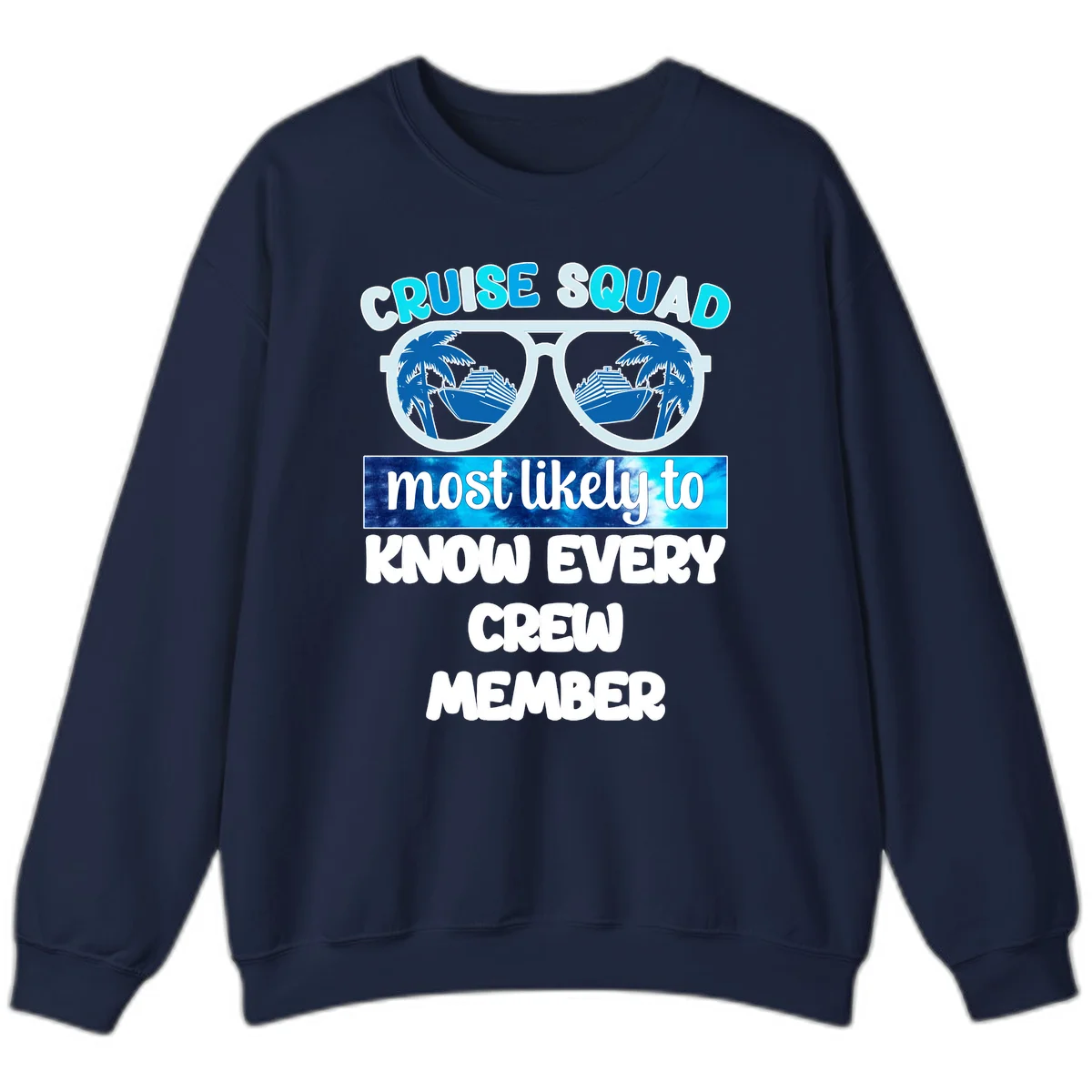 Cruise Squad Most Likely To Know Every Crew Sweatshirt in Navy
