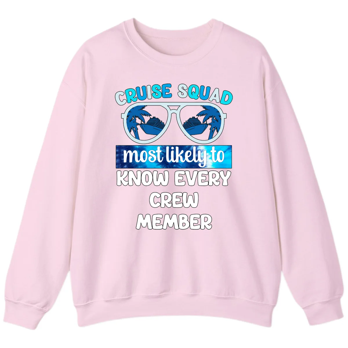 Cruise Squad Most Likely To Know Every Crew Sweatshirt in Light Pink