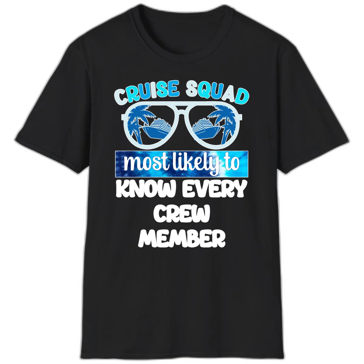 Cruise Squad Most Likely To Know Every Crew T-Shirt in Black