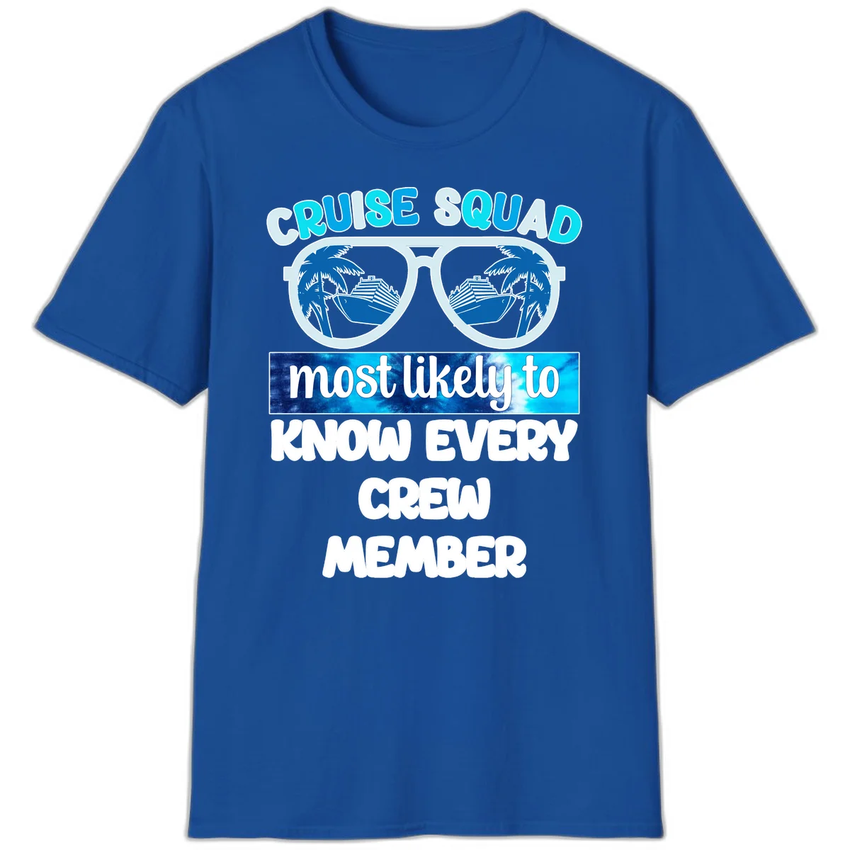 Cruise Squad Most Likely To Know Every Crew T-Shirt in Royal
