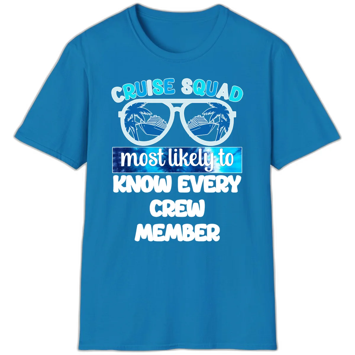 Cruise Squad Most Likely To Know Every Crew T-Shirt in Sapphire