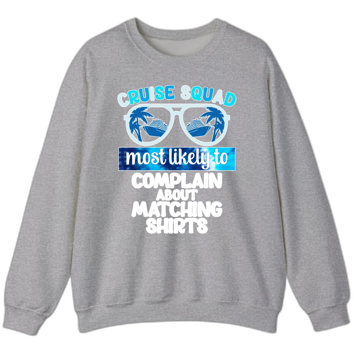 Cruise Squad Matching Shirts Sweatshirt in Sport Grey