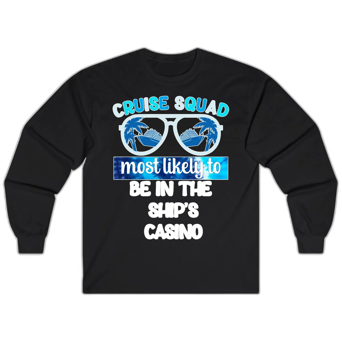 Cruise Squad Ship's Casino Long Sleeve in Black