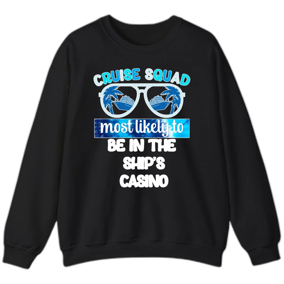 Cruise Squad Ship's Casino Sweatshirt in Black