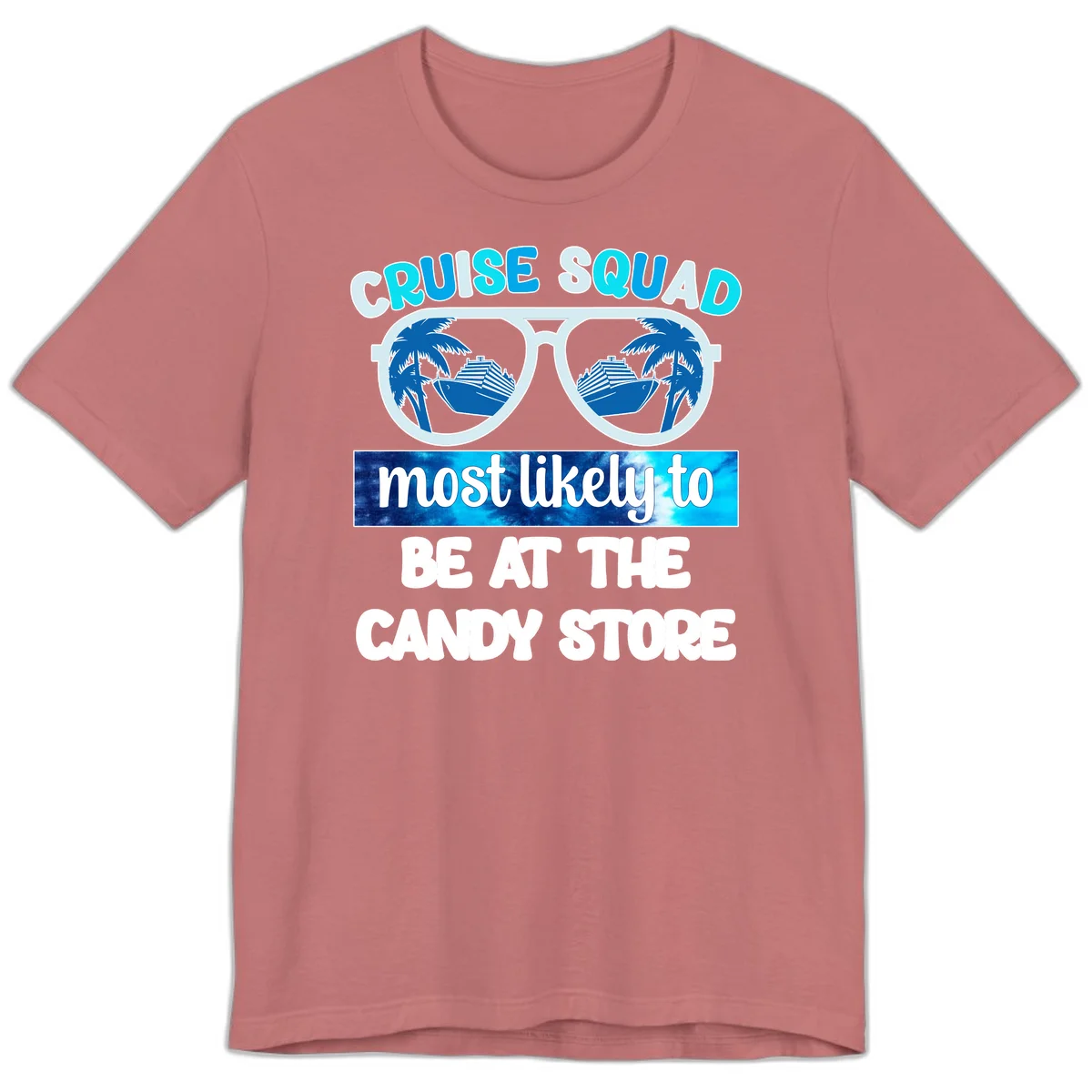 Cruise Squad Candy Store Premium T-Shirt in Mauve