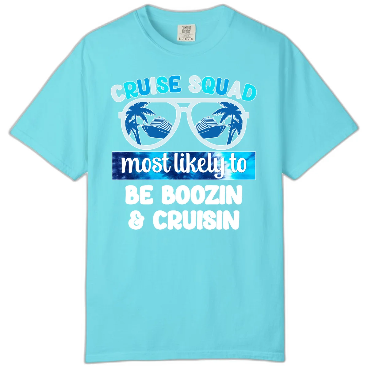 Cruise Squad Boozing & Cruising Comfort Color in Lagoon Blue