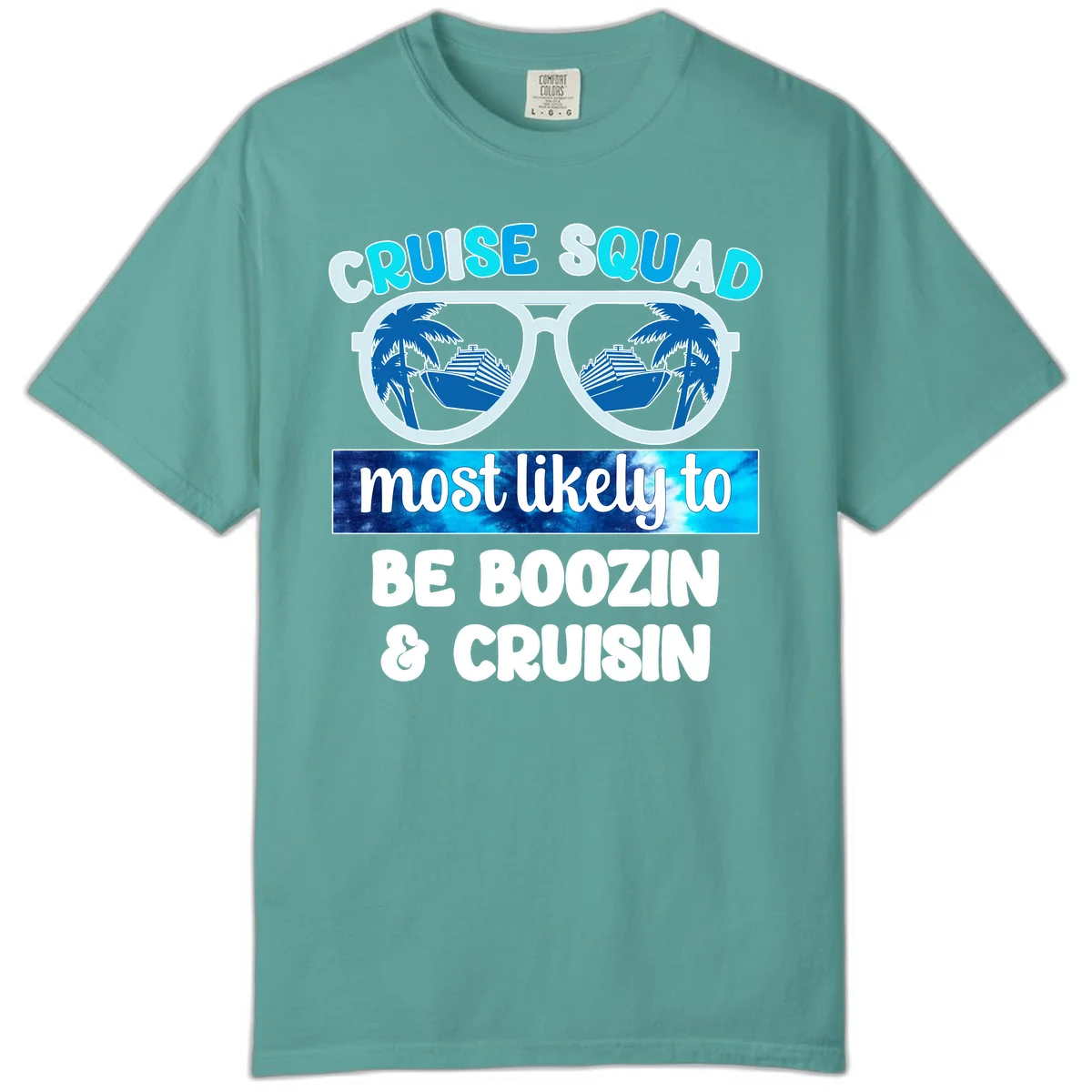 Cruise Squad Boozing & Cruising Comfort Color in Seafoam