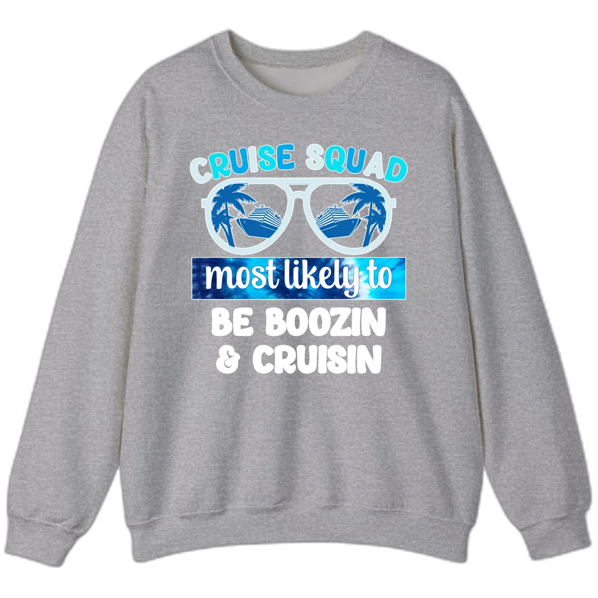 Cruise Squad Boozing & Cruising Sweatshirt in Sport Grey