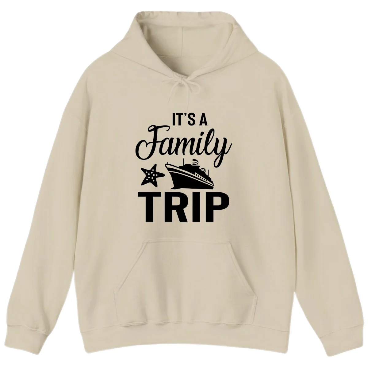 It's A Family Trip Hoodie for Your Cruise Vacation in Sand