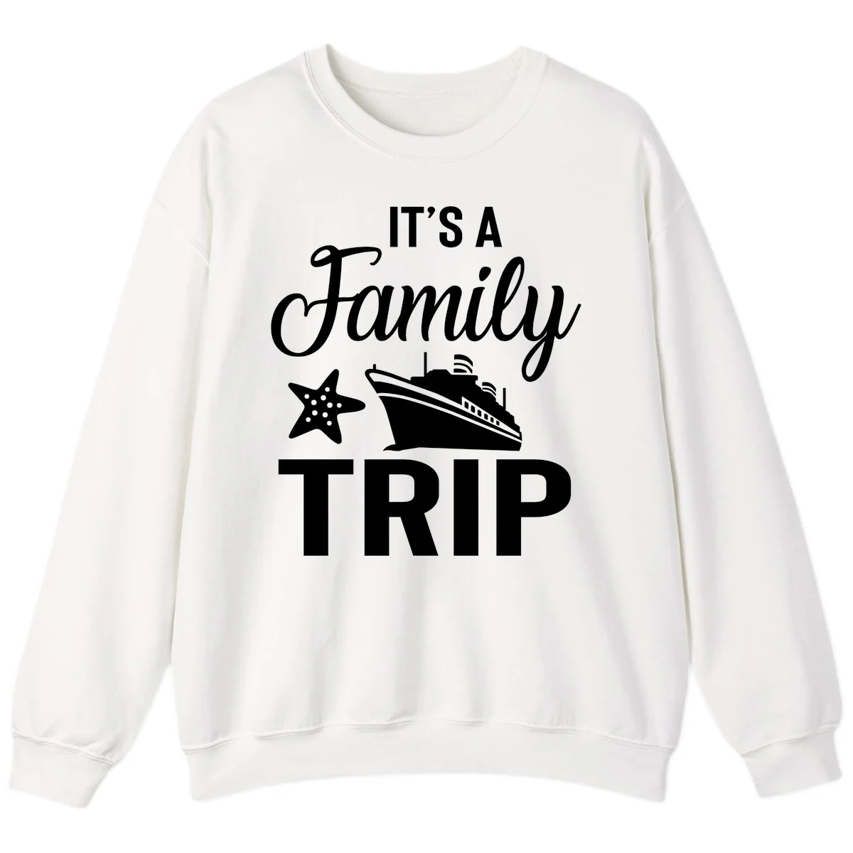 It's A Family Trip Sweatshirt for Cruise Vacation in White