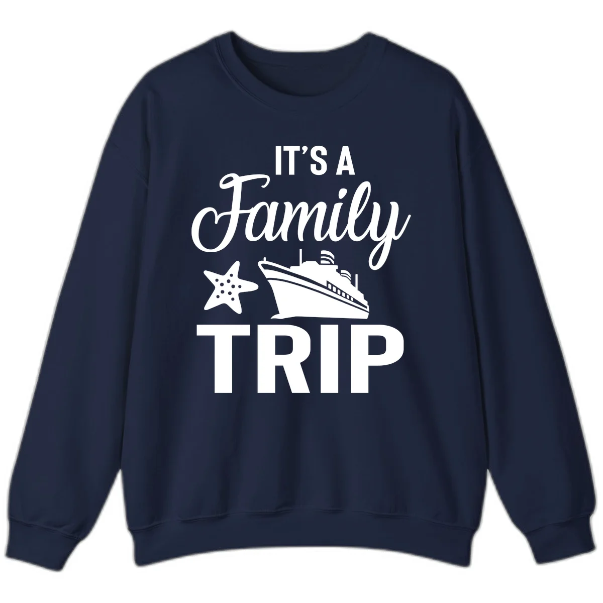 It's A Family Trip Sweatshirt for Cruise Vacation in Navy