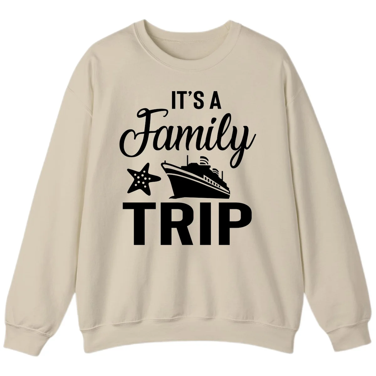It's A Family Trip Sweatshirt for Cruise Vacation in Sand