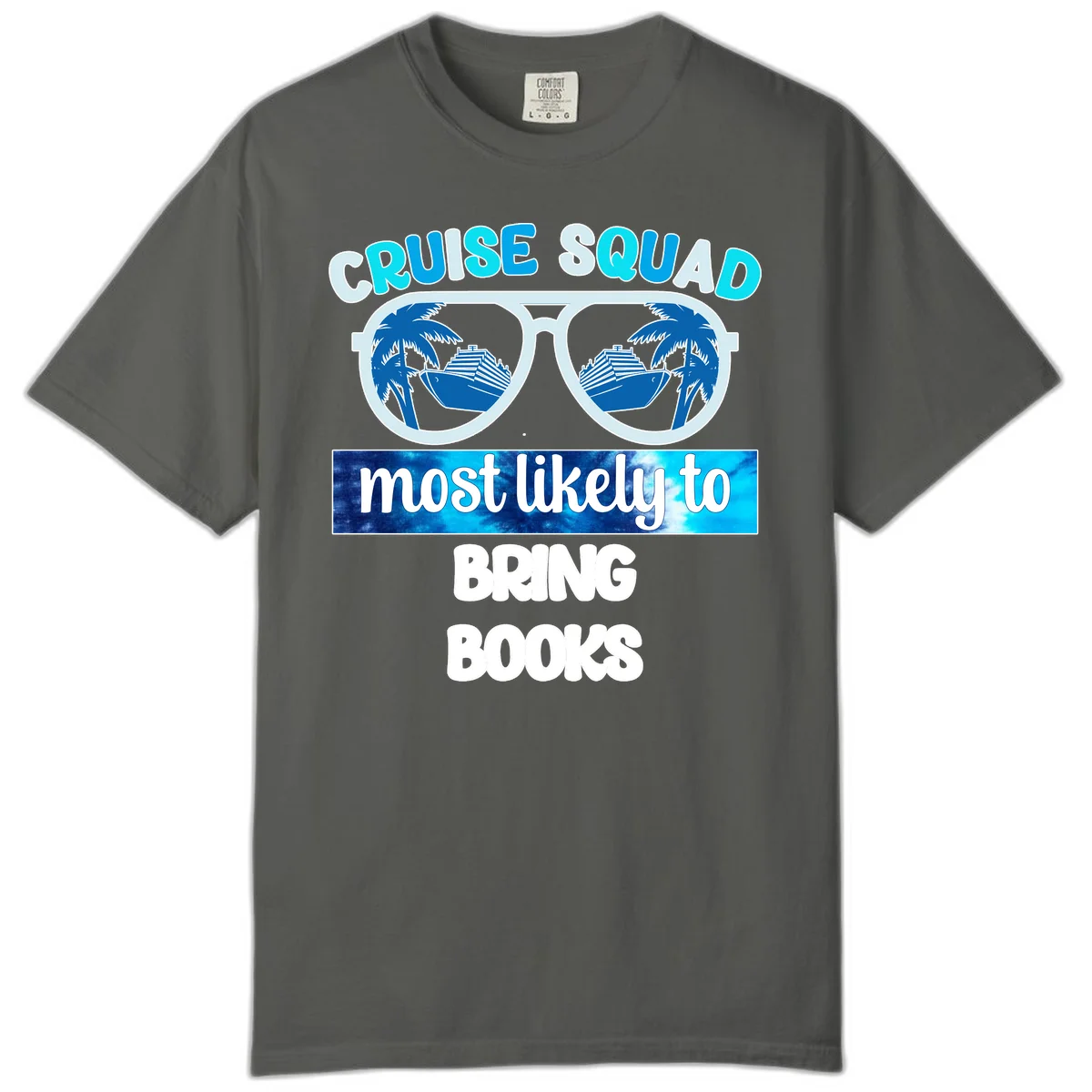 Cruise Squad Most Likely to Bring Books Comfort Color Tee in Pepper