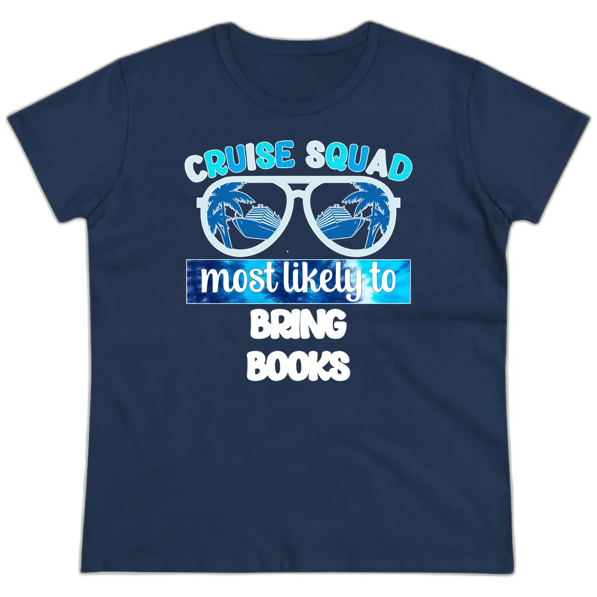 Cruise Squad Most Likely to Bring Books Ladies Tee in Navy
