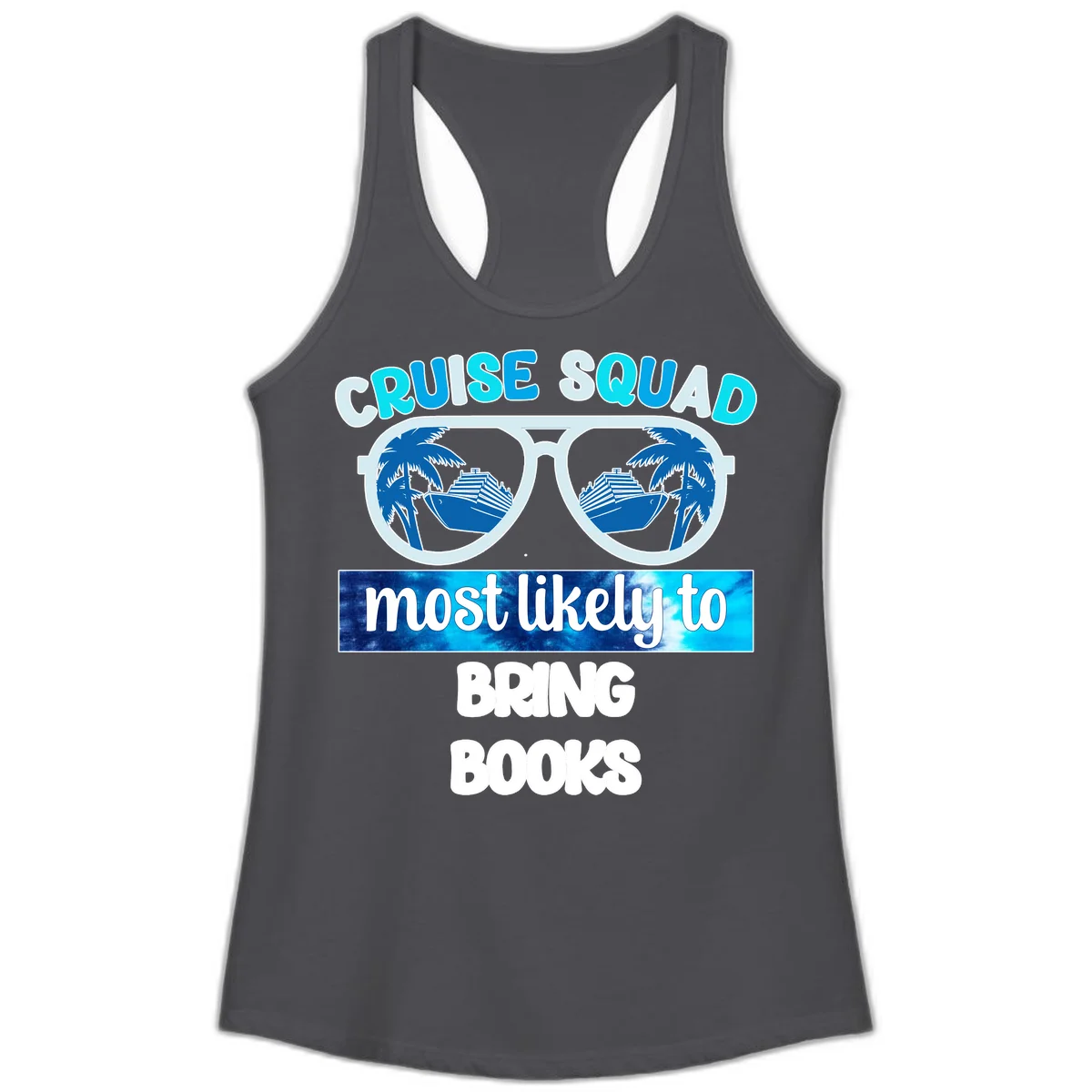 Cruise Squad Most Likely to Bring Books Ladies Tank in Solid Dark Gray