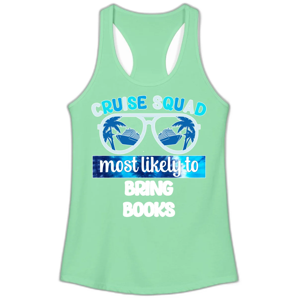 Cruise Squad Most Likely to Bring Books Ladies Tank in Solid Mint