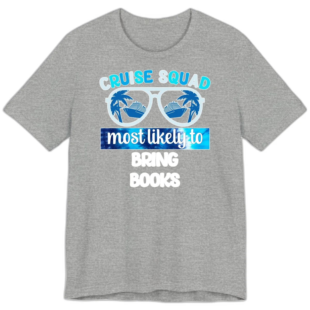 Cruise Squad Most Likely to Bring Books Premium T-Shirt in Athletic Heather