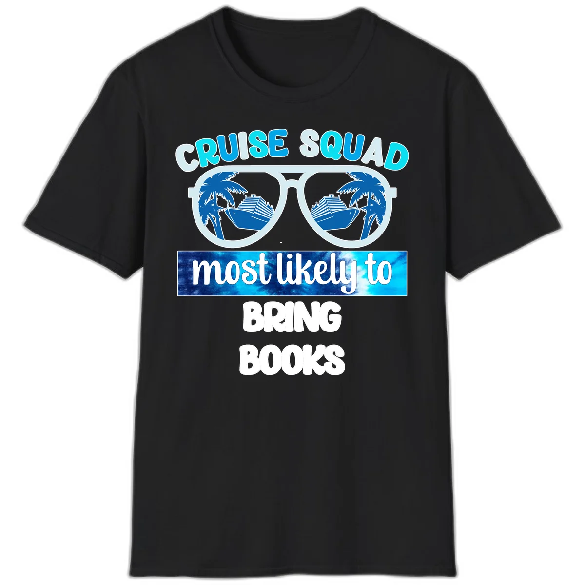 Cruise Squad Most Likely to Bring Books T-Shirt in Black