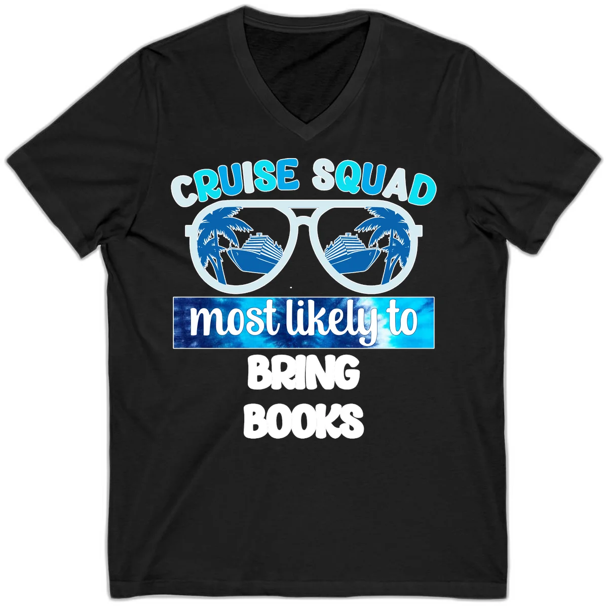 Cruise Squad Most Likely to Bring Books V-Neck in Black