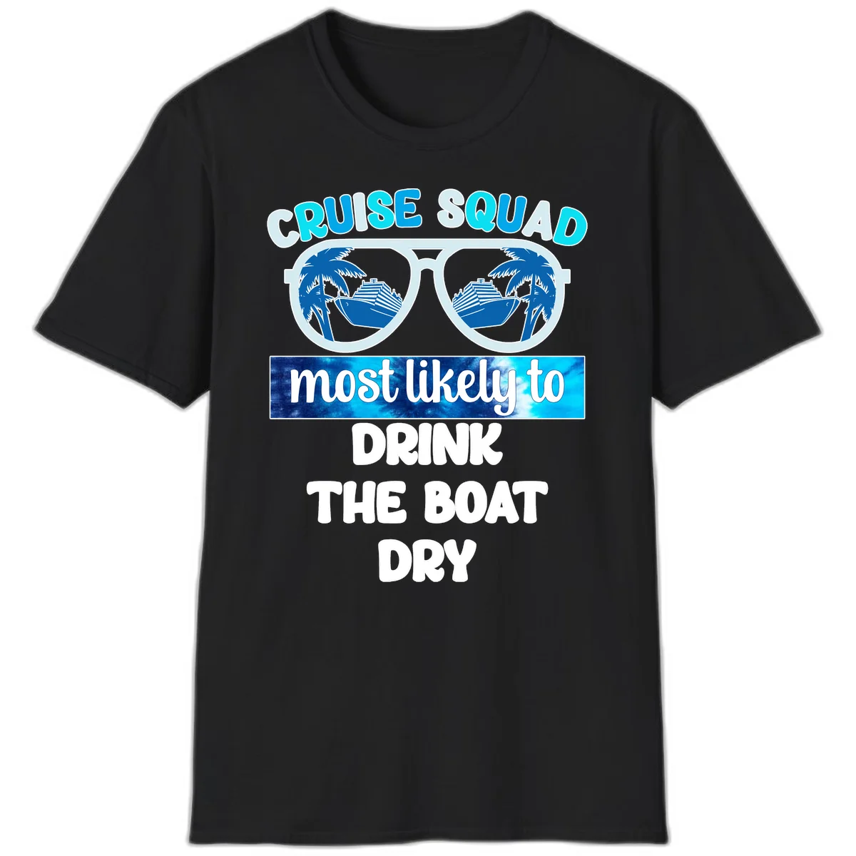 Cruise Squad Boat Dry Funny T-Shirt in Black