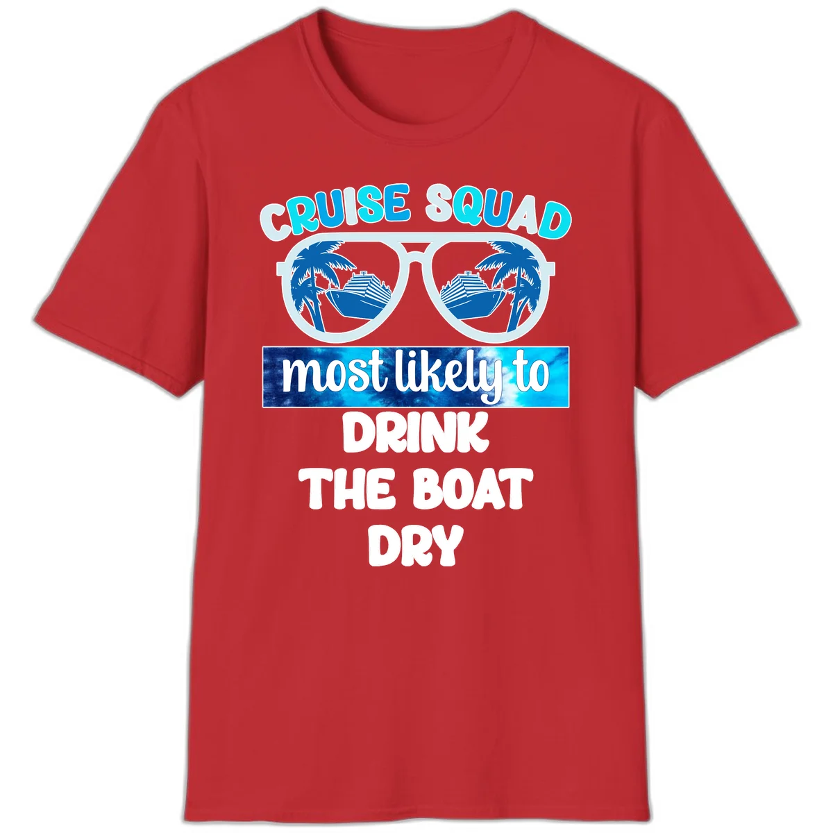 Cruise Squad Boat Dry Funny T-Shirt in Red