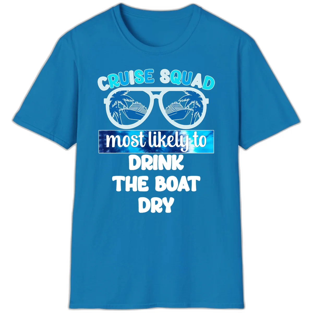 Cruise Squad Boat Dry Funny T-Shirt in Sapphire