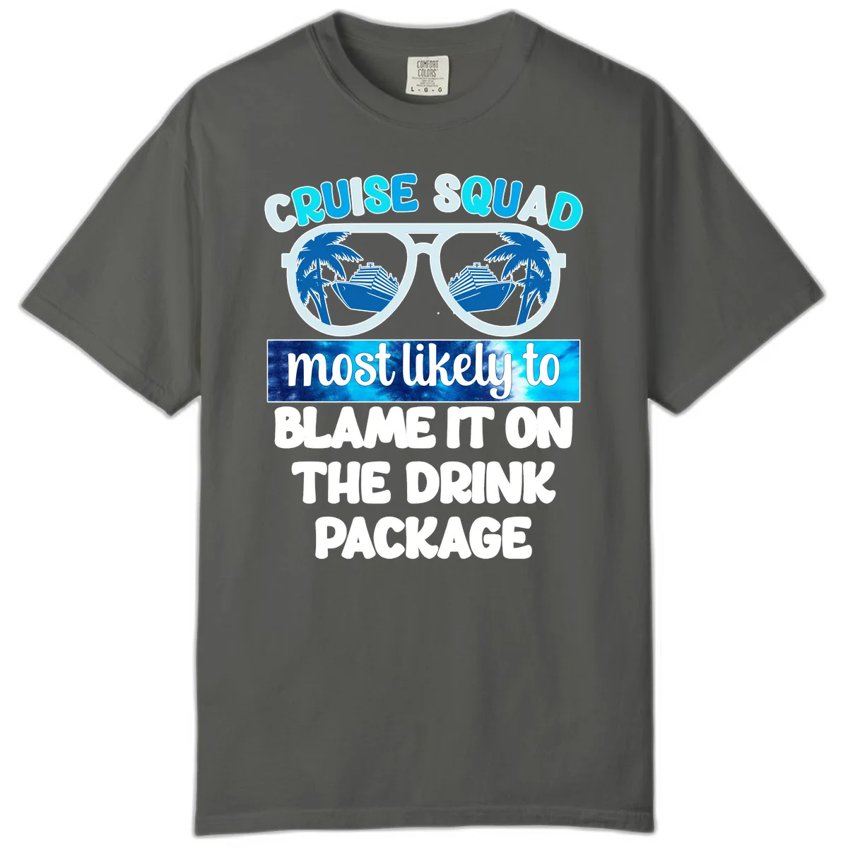 Cruise Squad Blame It On The Drink Package Comfort Color in Pepper