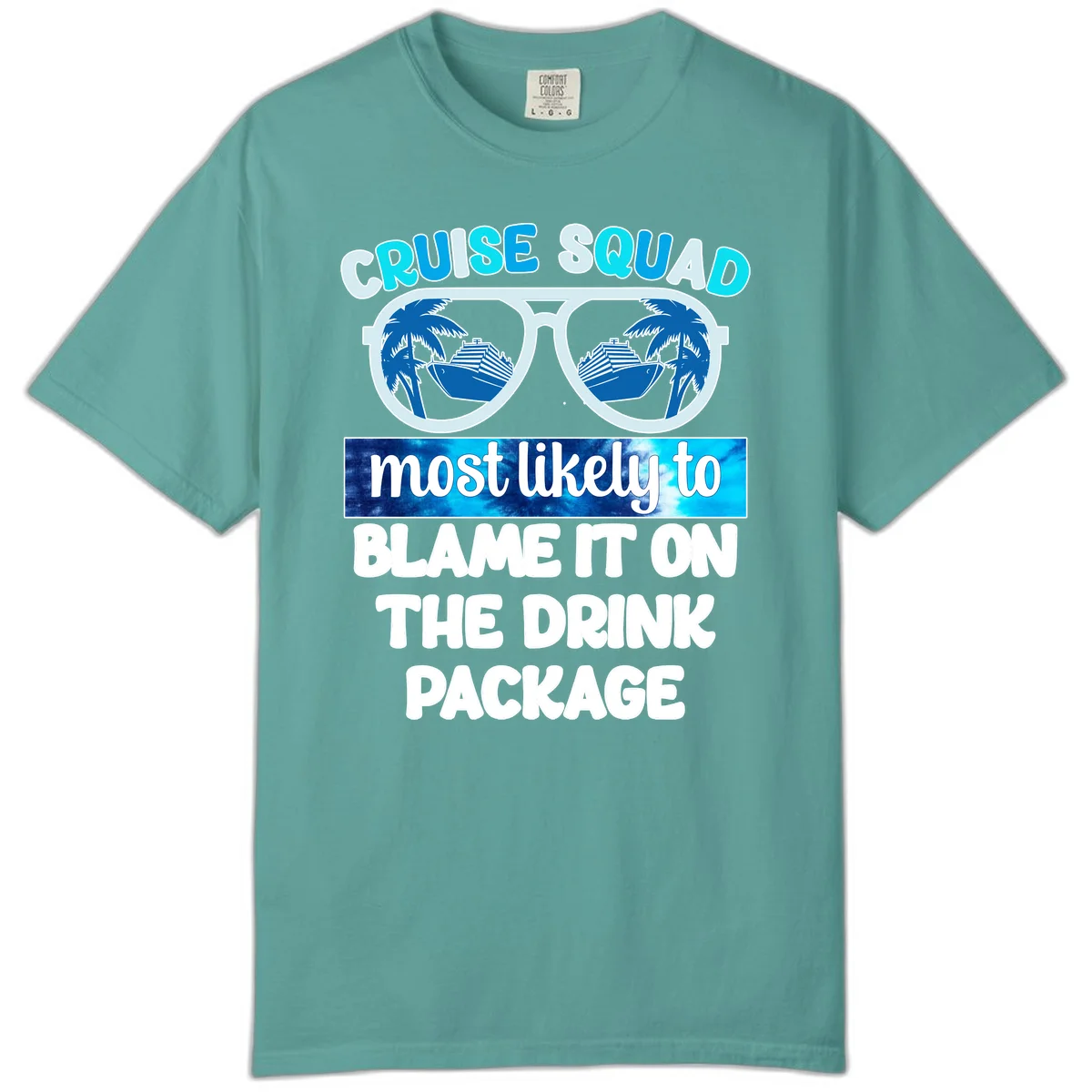 Cruise Squad Blame It On The Drink Package Comfort Color in Seafoam