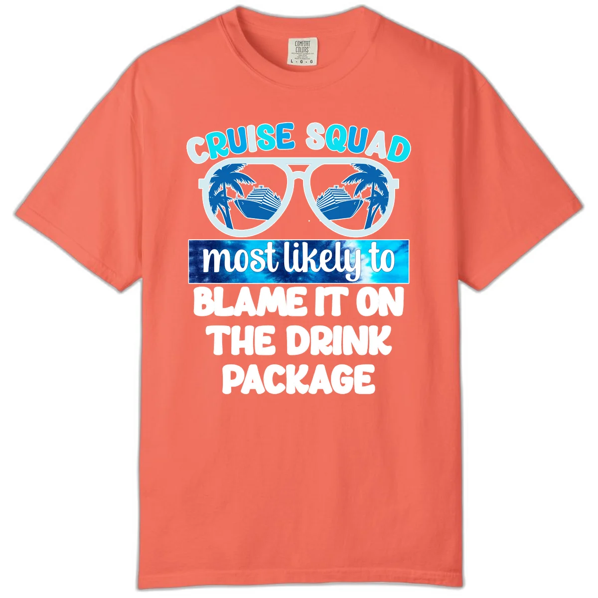 Cruise Squad Blame It On The Drink Package Comfort Color in Bright Salmon