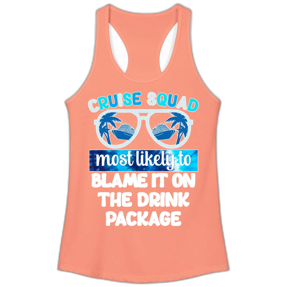 Cruise Squad Blame It On The Drink Package Ladies Tank in Solid Light Orange