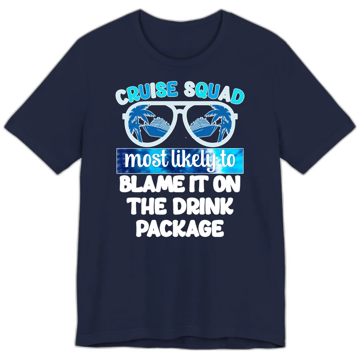 Cruise Squad Blame It On The Drink Package Premium T-Shirt in Navy