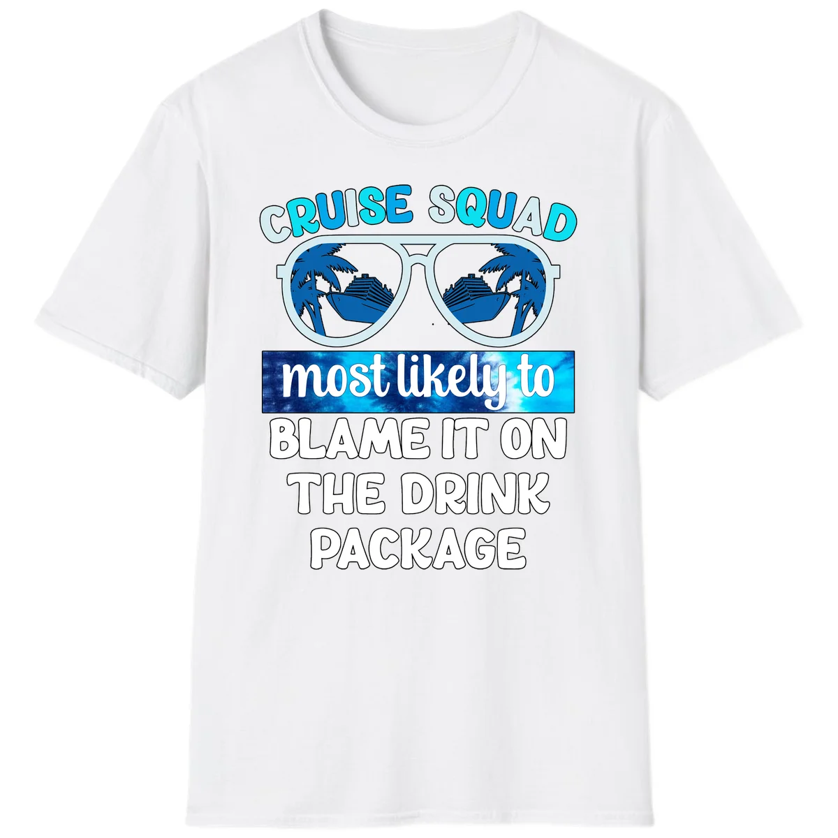 Cruise Squad Blame It On The Drink Package T-Shirt in White