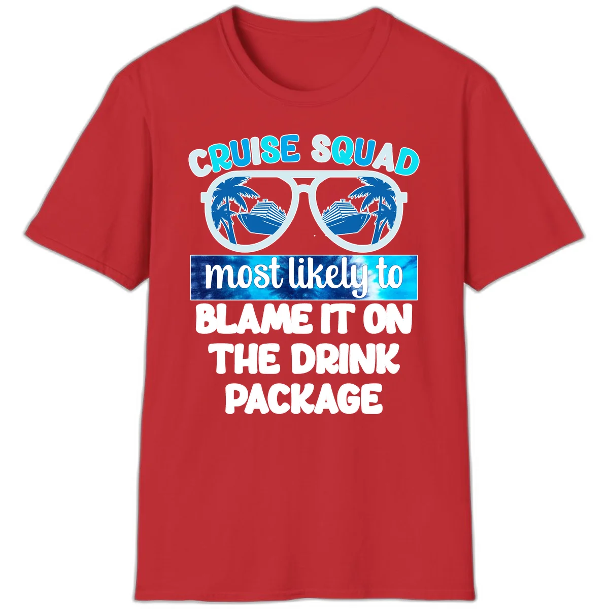 Cruise Squad Blame It On The Drink Package T-Shirt in Red