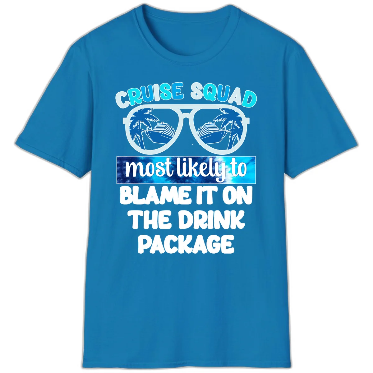 Cruise Squad Blame It On The Drink Package T-Shirt in Sapphire