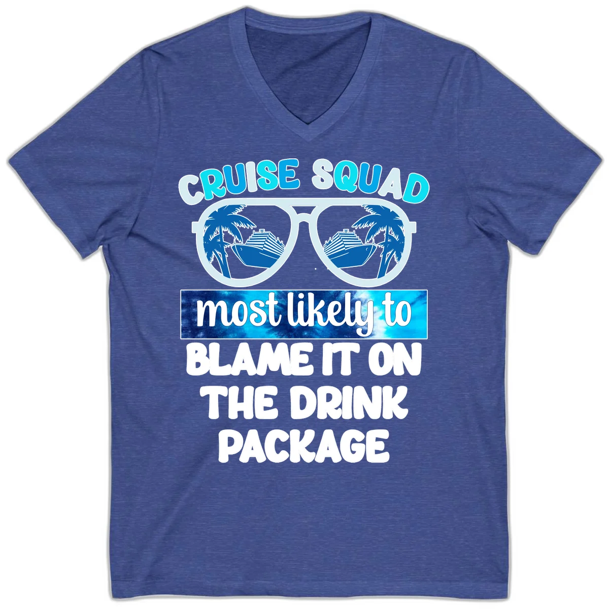 Cruise Squad Blame It On The Drink Package V-Neck in Heather True Royal