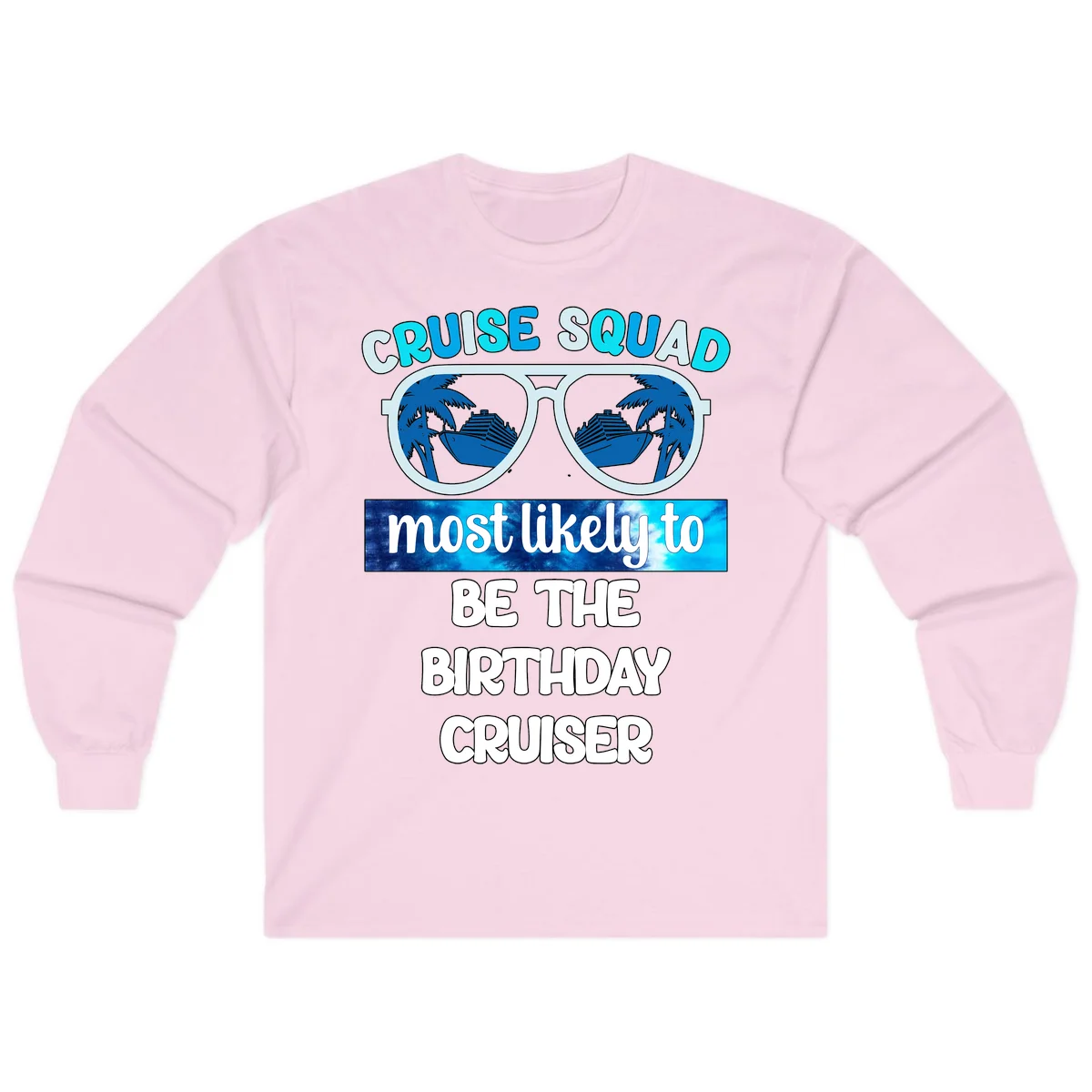 Cruise Squad Birthday Vibes Long Sleeve Tee in Light Pink