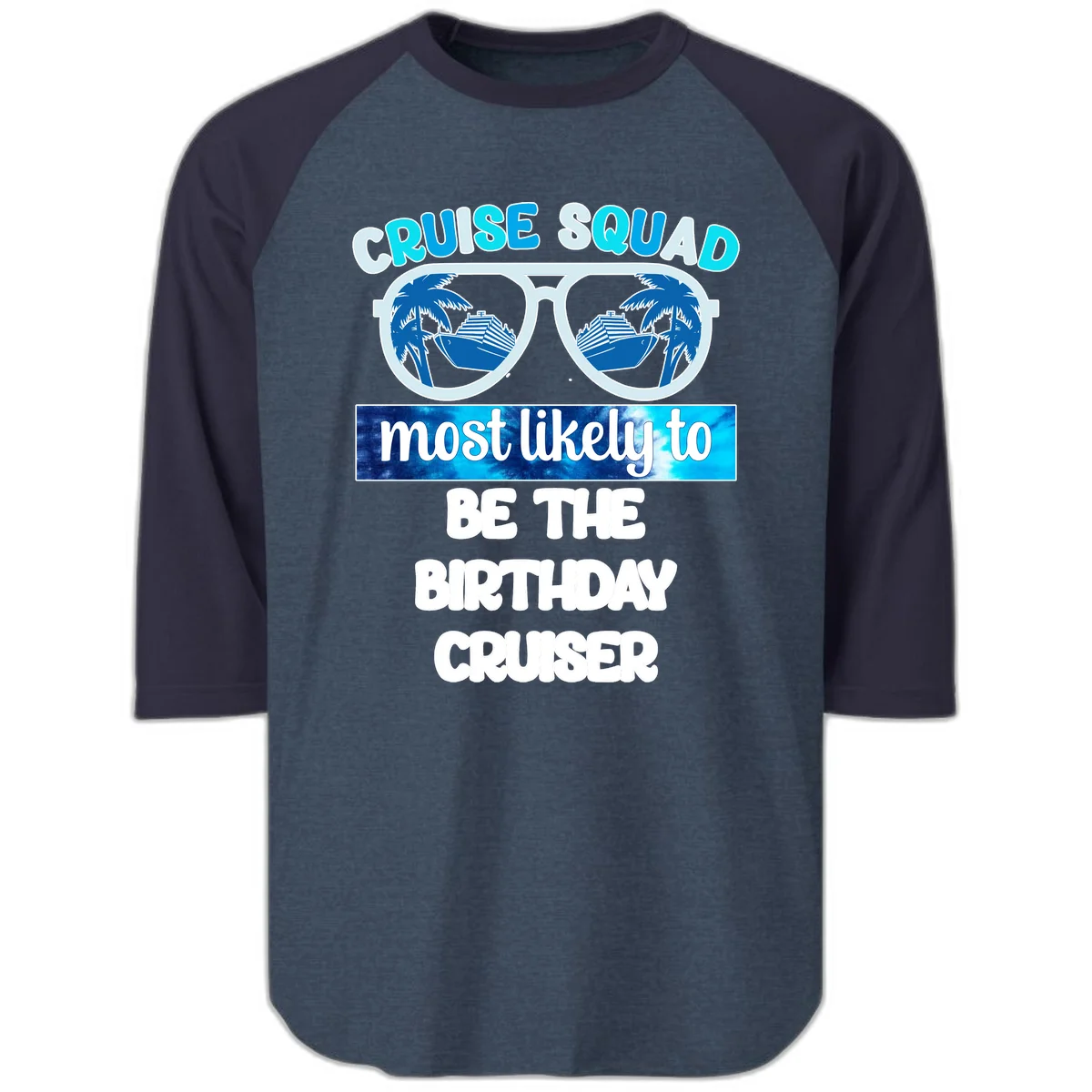 Cruise Squad Birthday Vibes Raglan 3/4 Tee in Heather Denim Navy