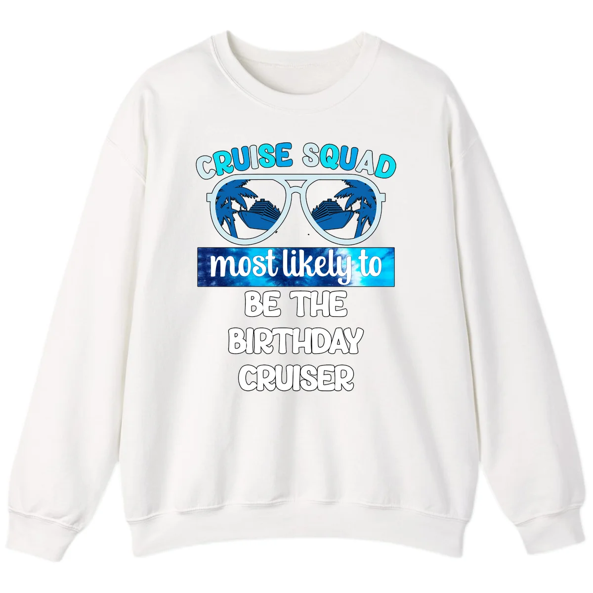 Cruise Squad Birthday Vibes Cruise Sweatshirt in White