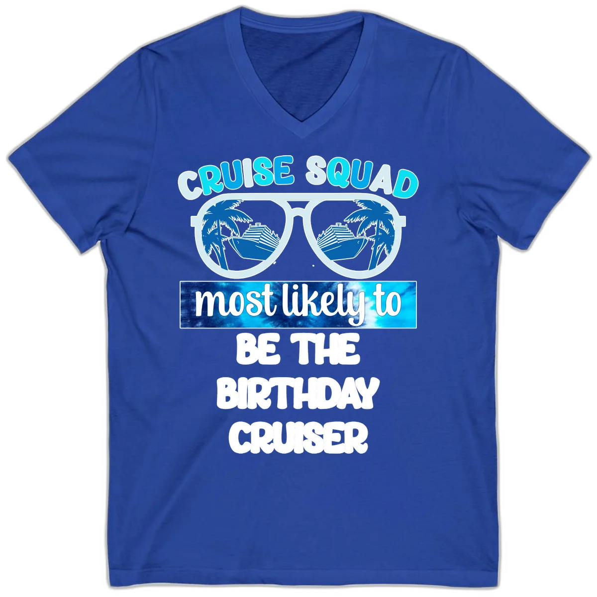 Cruise Squad Birthday Vibes V-Neck Cruise Tee in True Royal
