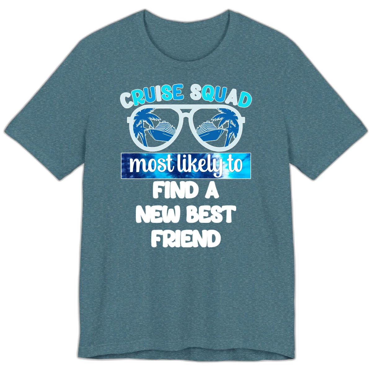 Cruise Squad Best Friend Sunglasses Premium T-Shirt in Heather Deep Teal