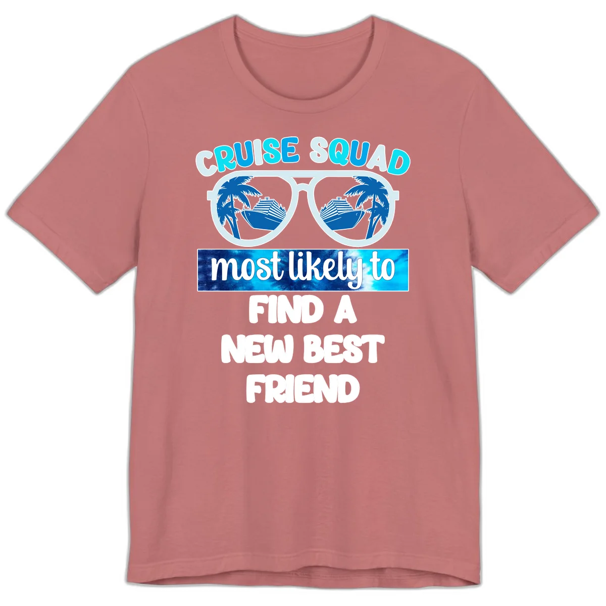 Cruise Squad Best Friend Sunglasses Premium T-Shirt in Mauve
