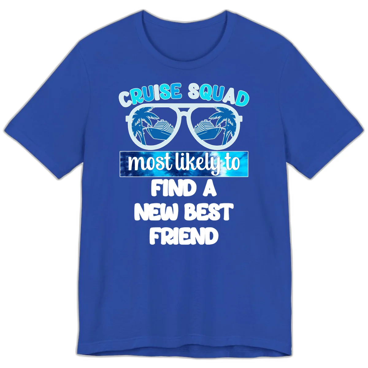 Cruise Squad Best Friend Sunglasses Premium T-Shirt in True Royal