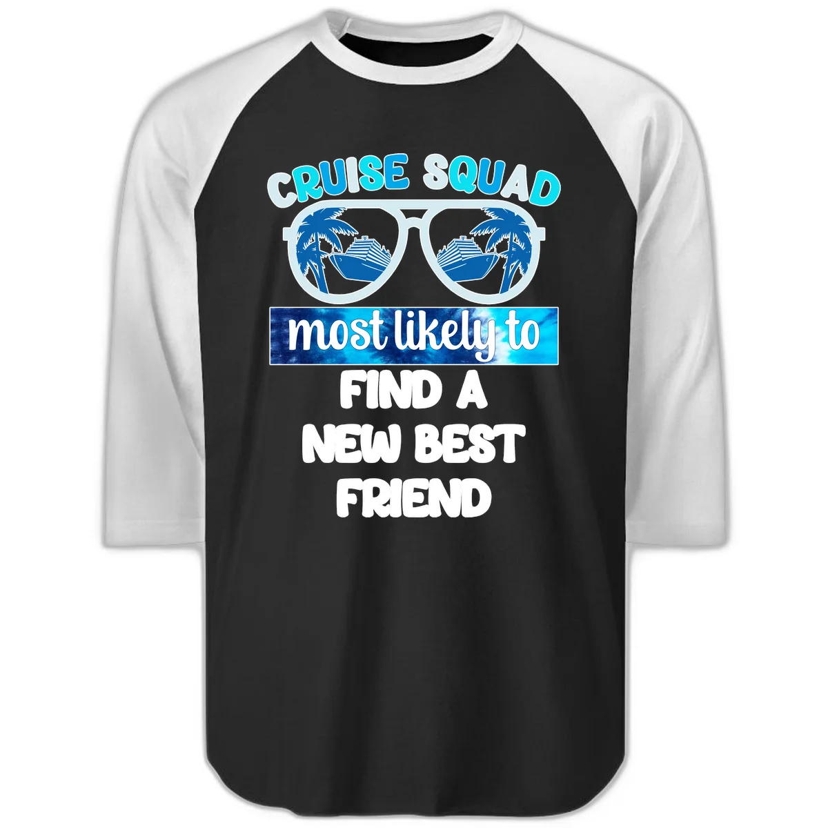 Cruise Squad Best Friend Sunglasses Raglan 3/4 in Black White
