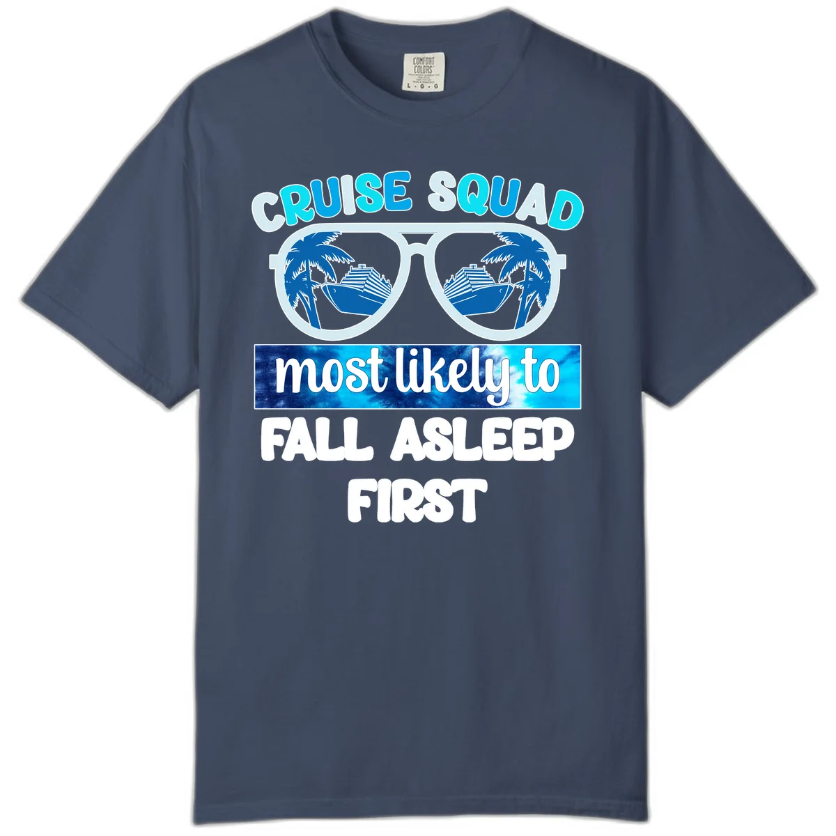 Cruise Squad Most Likely To Fall Asleep First Comfort Color in Midnight