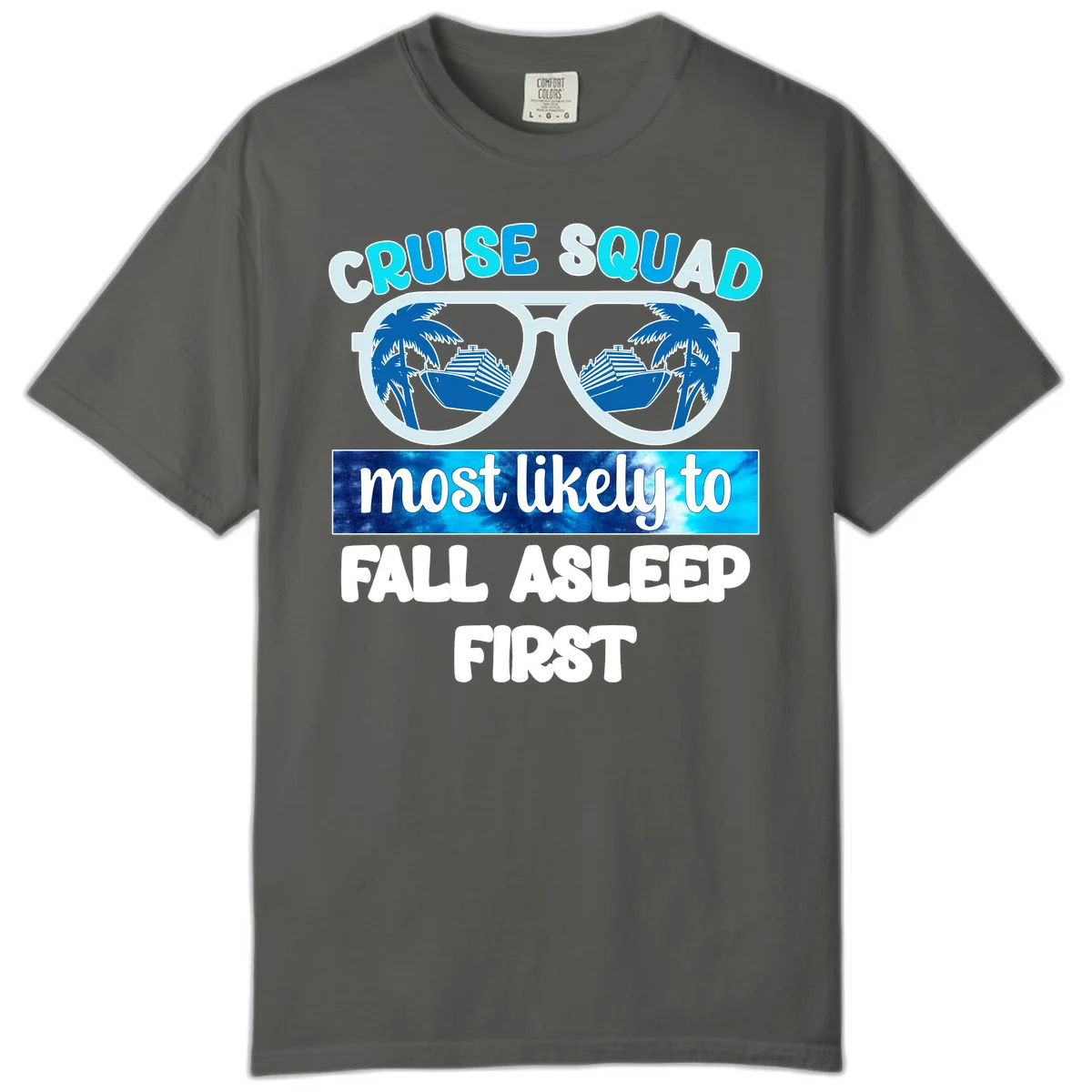 Cruise Squad Most Likely To Fall Asleep First Comfort Color in Pepper