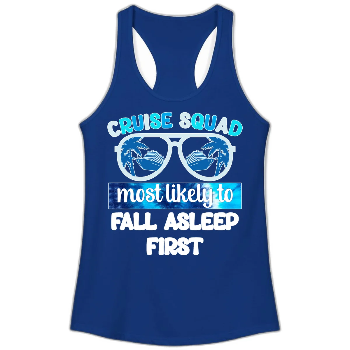 Cruise Squad Most Likely To Fall Asleep First Ladies Tank in Solid Royal