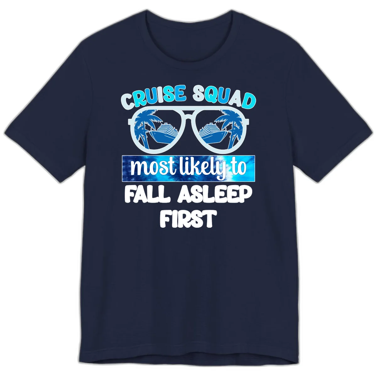 Cruise Squad Most Likely To Fall Asleep First Premium T-Shirt in Navy