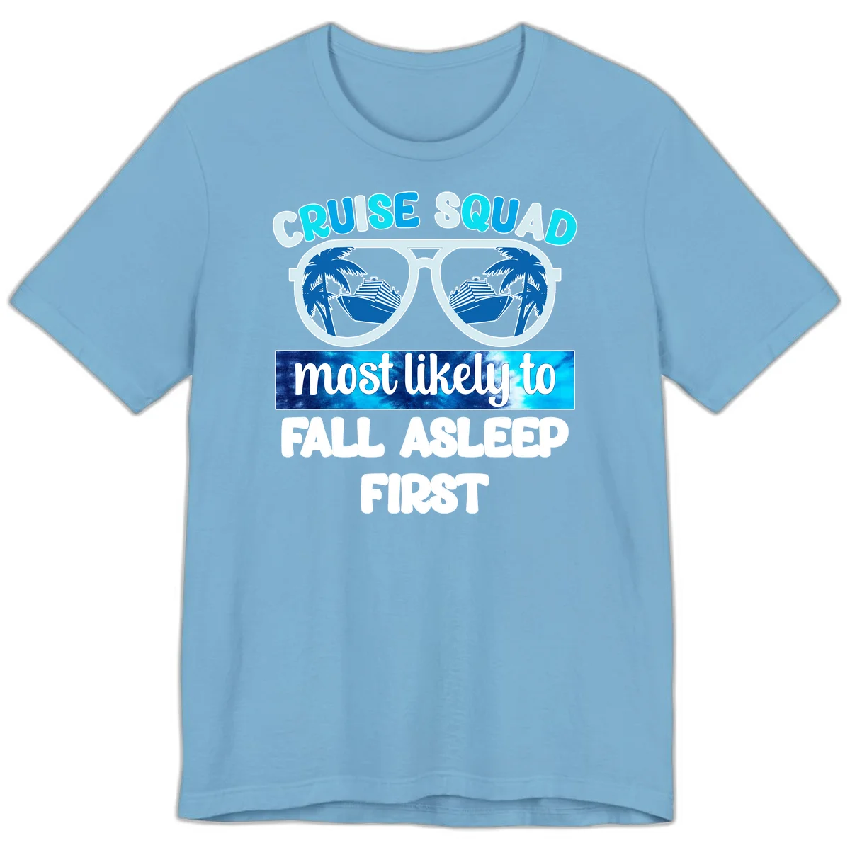 Cruise Squad Most Likely To Fall Asleep First Premium T-Shirt in Ocean Blue