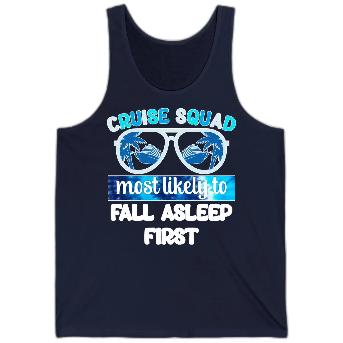 Cruise Squad Most Likely To Fall Asleep First Tank in Navy