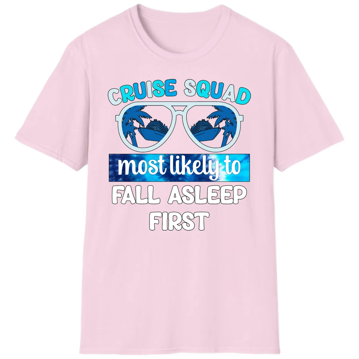 Cruise Squad Most Likely To Fall Asleep First T-Shirt in Light Pink